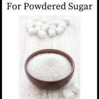 7 Substitutes For Powdered Sugar