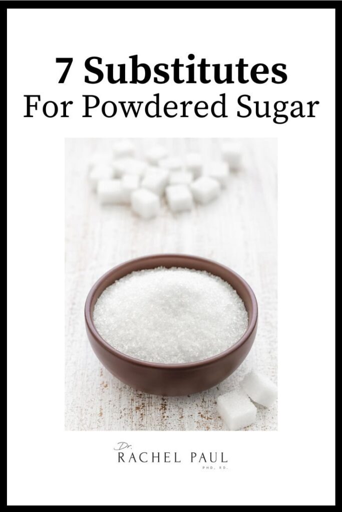 7 Substitutes For Powdered Sugar The College Nutritionist