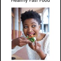 How To Eat Healthy When Eating Fast Food