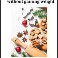 How To Get Through The Holidays Without Gaining Weight