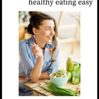 How To Make Eating Healthy Easy