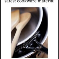 What Is The Best And Safest Cookware Material